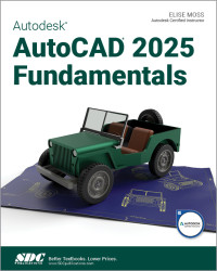 Elise Moss — Autodesk AutoCAD 2025 Fundamentals