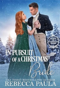 Rebecca Paula — In Pursuit of a Christmas Bride