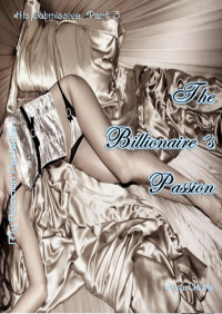 Ava Claire — The Billionaire's passion (His Submissive 3)