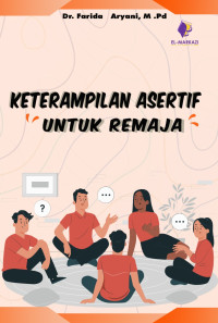 Dr. Farida Aryani, M.Pd. — Keterampilan Asertif untuk Remaja