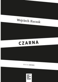 Wojciech Kuczok — Czarna