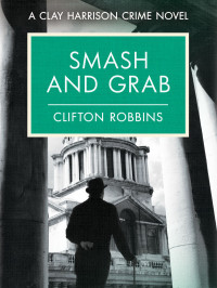 Clifton Robbins — Smash and Grab