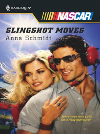 Anna Schmidt — Harlequin [NASCAR 39] Slingshot Moves