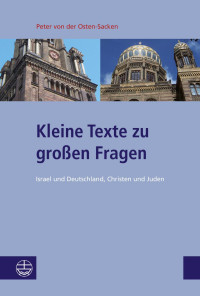 Peter von der Osten-Sacken — Kleine Texte zu großen Fragen