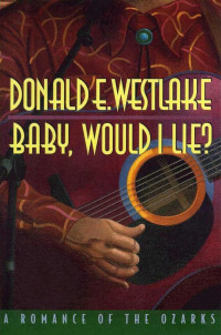 Donald E. Westlake — Baby, Would I Lie?