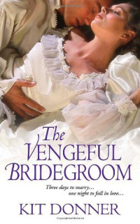 Donner, Kit — The Vengeful Bridegroom