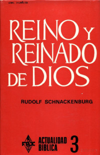 Rudolf Schnackenburg — Reino y Reinado de Dios