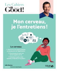 Julie Martory — Les Cahier du Dr.Good ! Mon Cerveau, Je l'Entretiens !