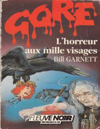 Bill Garnett — L'horreur aux mille visages