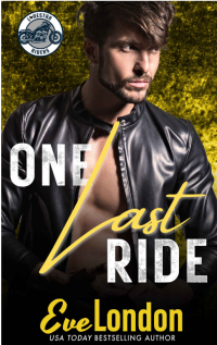 Eve London — One Last Ride (Lonestar Riders MC)
