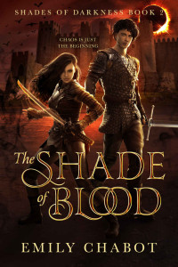 Emily Chabot — The Shade of Blood (Shades of Darkness Book 2)