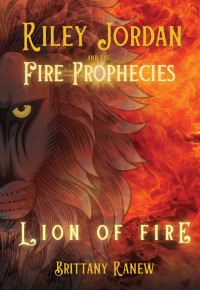 Brittany Ranew — Lion of Fire