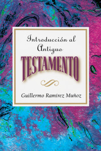 Assoc for Hispanic Theological Education; — Introduccion Al Antiguo Testamento AETH