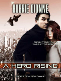Aubrie Dionne — A Hero Rising