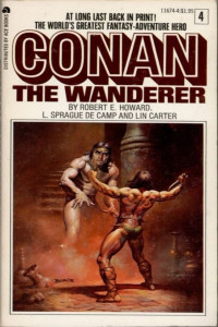 Robert E. Howard & L. Sprague de Camp & Lin Carter — Conan the Wanderer