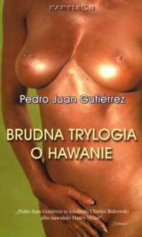 Brudna trylogia o Hawanie — Gutierrez Juan Pablo