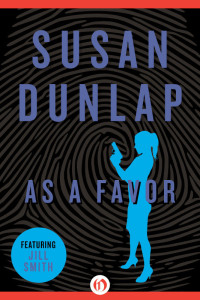 Susan Dunlap — Jill Smith 02 As a Favor