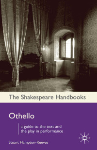 Stuart Hampton-Reeves — The Shakespeare Handbooks: Othello