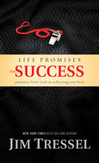 Tressel, Jim. & Chris Fabry — Life Promises for Success