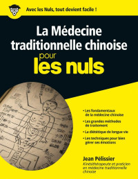 Jean PELISSIER — La médecine traditionnelle chinoise pour les Nuls