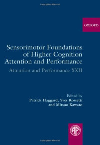 Patrick Haggard, Yves Rossetti, Mitsuo Kawato — Sensorimotor Foundations of Higher Cognition