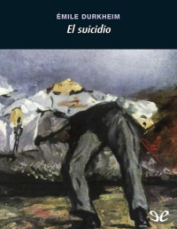 Émile Durkheim — El Suicidio