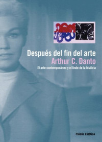 Arthur C. Danto — Después del fin del arte