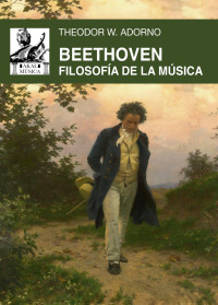 Theodor W. Adorno — Beethoven. Filosofía de la música