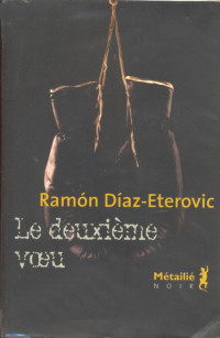 Díaz-Eterovic, Ramon — Le deuxième voeu
