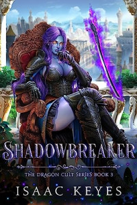 Isaac Keyes — Shadowbreaker: An Isekai Harem Fantasy Adventure