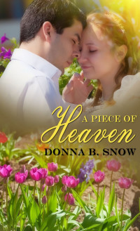 Donna B Snow; — A Piece Of Heaven