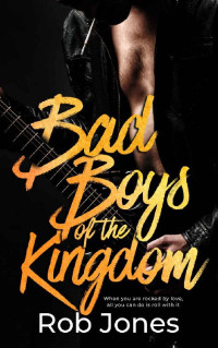 Rob Jones — Bad Boys of the Kingdom