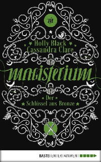 Cassandra Clare — Magisterium 03 - Der Schlüssel aus Bronze