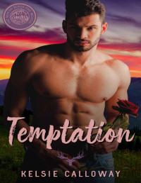 Kelsie Calloway — Temptation: Steamy Mountain Man Instalove Romance (The Men Of Black Pine Woods Book 1)