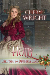 Cheryl Wright — Holly (Christmas On Dewberry Lane Book 2)