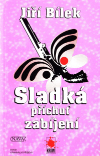 Jiří Bílek — Sladká příchuť zabíjení