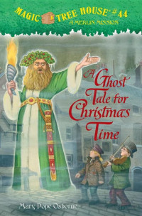 Mary Pope Osborne [Osborne, Mary Pope] — A Ghost Tale for Christmas Time