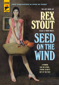 Rex Stout — Seed on the Wind