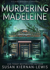 Susan Kiernan-Lewis — Murdering Madeleine