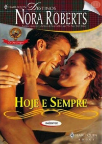 Nora Roberts — MACGREGOR 05 - Hoje e Sempre