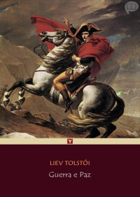 Liev Tolstói — Guerra e Paz