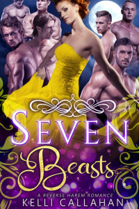 Kelli Callahan — Seven Beasts: Reverse Harem Romance