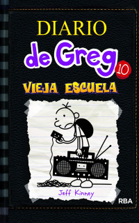 Jeff Kinney — Diario De Greg 10 Vieja Escuela (Spanish Edition)