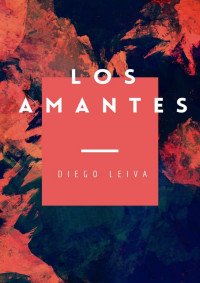 Diego Leiva — Los amantes