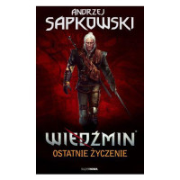 Andrzej Sapkowski — Ostatnie życzenie