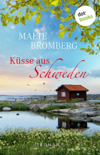 Malte Bromberg — Küsse aus Schweden