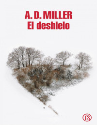 A. D. Miller — El deshielo