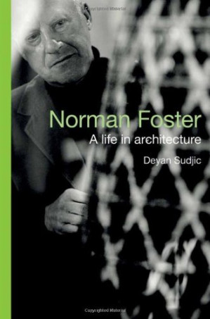 Norman Foster: A Life In Architecture - Archives D'anna