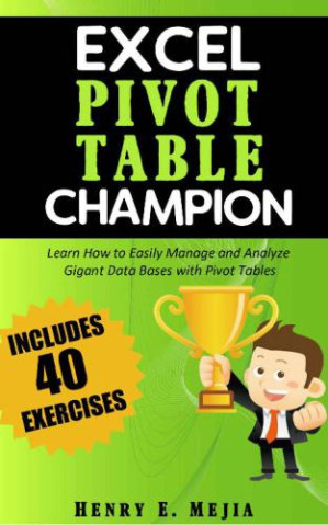 Excel Pivot Table Champion Learn How To Easily Manage And Analyse