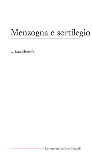 Menzogna e sortilegio : romanzo : Morante, Elsa, ca. 1912-1985 : Free  Download, Borrow, and Streaming : Internet Archive